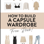 How To Build A Capsule Wardrobe [+ Free Outfit Planner!]